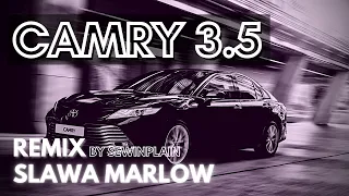 SLAWA MARLOW - CAMRY 3.5 (РЕМИКС 2021) (REMIX 2021)