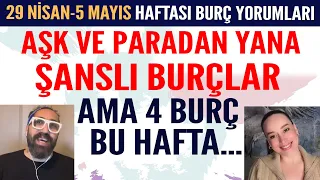 29 NİSAN - 5 MAYIS BURÇ YORUMU AŞK VE PARA KONUSUNDA ÇOK ŞANSLI OLAN BURÇLAR AMA 4 BURÇ BU HAFTA...