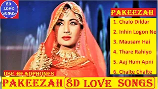 Pakeezah 8D Audio Songs | Meena Kumari | Raaj Kumar | Hindi Evergreen Old 8D Songs | 8D Love Songs