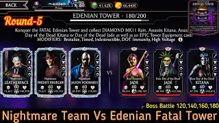 Edenian Fatal Tower Bosses battle 120,140,160,180 Fights + Reward | Nightmare Team | MK Mobile