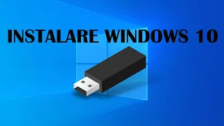 Tutorial instalare Windows 10