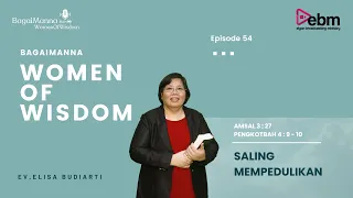 bagaiMANNA Women Of Wisdom Audio Only 07.05.24 | Amsal 3:27 & Pengkotbah 4:9-10 |Saling Mempedulikan