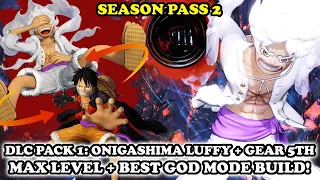 MAX Level Luffy Gear 5th + BEST BUILD [GOD MODE + ALL MOVESET]! One Piece Pirate Warriors 4 DLC