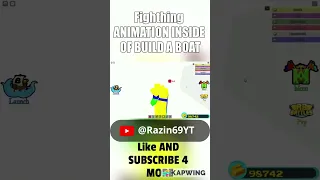 Fighthing ANIMATION INSIDE OF BUILD A BOAT FOR TREASURE!!!
