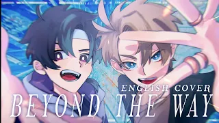 【ENGLISH COVER】Beyond The Way【MICCHI ✖ @sena_daze 】Giga