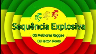 Sequência Explosiva - Reggae Jamaica _ The Best Of Reggae _ Só As Melhores Pedras