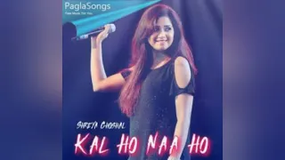 Kal Ho Naa Ho || Shreya Ghoshal