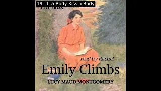 Emily Climbs, Version 3 by Lucy Maud Montgomery read by Rachel Part 2/2 | Full Audio Book