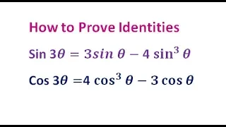 How to prove trigonometric Identities of sin 3x=3sinx -4sin^3 x  and cos 3x = 4cos^3  x -3cos x