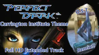 Perfect Dark | Carrington Institute - HD Extended Remix (w/ Music Video | N64 / XBLA)