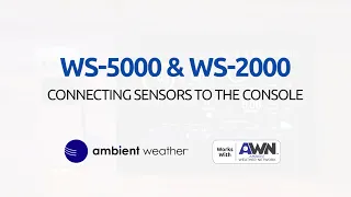 Ambient Weather WS-5000 & WS-2000 | Connecting Sensors To The Console