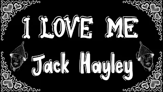 I Love Me - Jack Hayley - Wizard Of Oz Tin Man - Lyrics - 1923