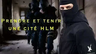 Prendre et tenir une cité HLM