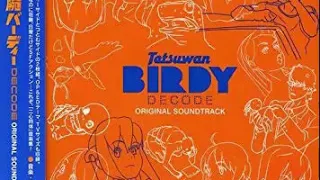 Birdy The Mighty Decode OST - -Side Birdy- (extended)