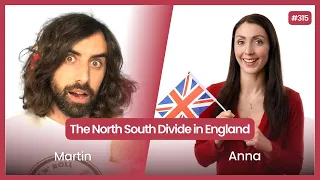 The North South Divide with Anna  | RnR English with @EnglishLikeANative | EP 315