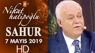 Nihat Hatipoğlu ile Sahur - 7 Mayıs 2019
