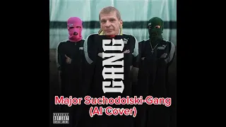 Major Suchodolski - Gang (AI Cover)