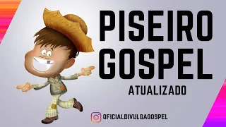 PISEIRO GOSPEL ATUALIZADO