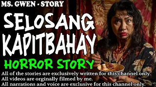 SELOSANG KAPITBAHAY HORROR STORY | True Horror Stories | LadyPam