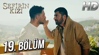 Sefirin Kızı 19. Bölüm (Full HD)