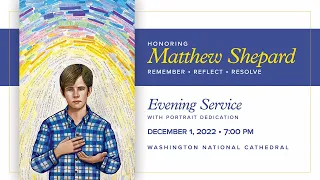 12.1.22 Honoring Matthew Shepard with Portrait Dedication at Washington National Cathedral