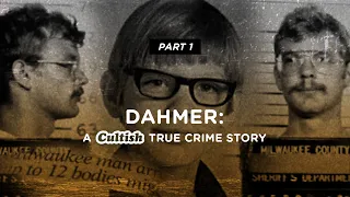Cultish: Dahmer -  A Cultish True Crime Story Pt. 1