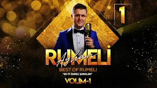 Rumeli Ayhan-Rumeli Potpori | Best Of Rumeli Albümü volim 1