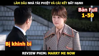[Review Phim] Làm Vợ Anh Nhé Bản Full | Tóm Tắt Phim Marry Me Now | Review Phim Hàn Hay