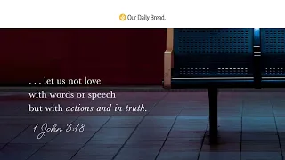 Loving like Jesus | Audio Reading | Our Daily Bread Devotional | April 23, 2023