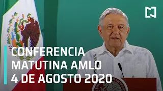 Conferencia matutina AMLO / 4 de agosto de 2020