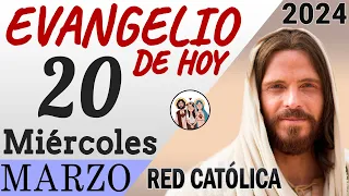 Evangelio de Hoy Miercoles 20 de Marzo de 2024 | REFLEXIÓN | Red Catolica