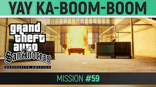 GTA San Andreas: Definitive Edition - Mission #59 - Yay Ka-Boom-Boom 🏆 Walkthrough Guide