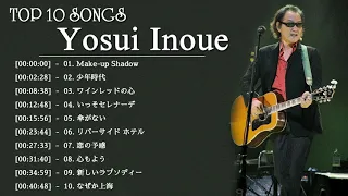 Yōsui Inoue (井上 陽水) のベストソング集 - Best Song OfYōsui Inoue (井上 陽水) - トップ10チョイスソグ