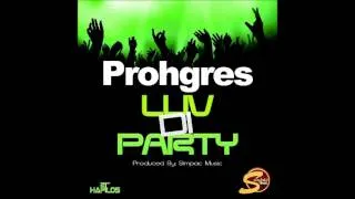 Prohgres - Luv Di Party - January 2014 | @GazaPriiinceEnt