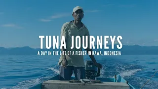 Tuna Journeys: A Day in the Life of a Fisher in Kawa, Indonesia