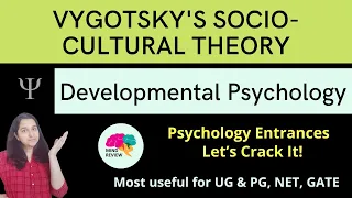 Vygotsky's Socio-Cultural Theory | Developmental Psychology| psychology Entrances| Mind Review