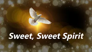 Sweet, Sweet Spirit Hymn- Piano Instrumental 聖靈同在, 何等甘甜 鋼琴音樂