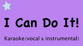I Can Do It! | Motivational song for kids about positive thinking | Karaoke instrumental AND vocal