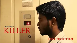 KILLER | Tamil Shortfilm |  Yugeshwaran AB | Gnanamoorthy S | Ashish Moses | Bhuvan Srinivas C
