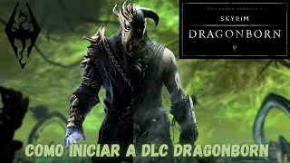 Guia Skyrim│Como iniciar a DLC Dragonborn