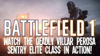 Battlefield 1's Villar Perosa Elite Sentry is Super Deadly