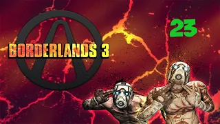 ◆ BORDERLANDS 3 ◆ 34ЛП ◆ 23. КУЛИНАРНЫЙ БИЗНЕС ПАНДОРЫ ◆ кривое прохождение на русском