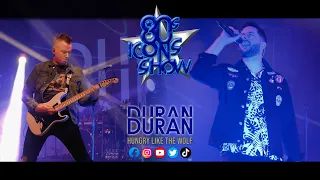 Duran Duran - Hungry Like The Wolf - Performed By 80s Icons Show