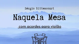 Naquela Mesa - Sérgio Bittencourt por Marina Aquino (lyrics cifrada)
