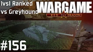 Wargame: Red Dragon #156 - 1vs1 Ranked vs Greyhound