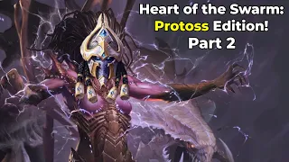 Heart of the Swarm: Protoss Edition - Part 2 - GiantGrantGames stream VoD