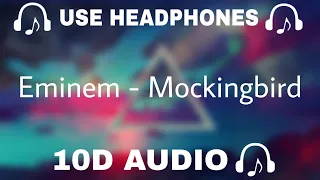 Eminem (10D AUDIO) Mockingbird || Use Headphones 🎧 - 10D SOUNDS