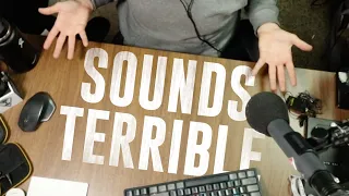 Your Desk & Screens Sound TERRIBLE