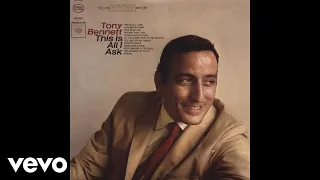 Tony Bennett - This Is All I Ask (Audio)