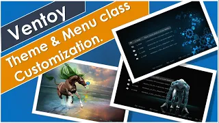 Ventoy theme and menu class customization. [2020]🔥🔥🔥